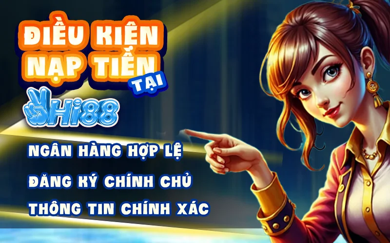 dieu-kien-nap-tien-hi88